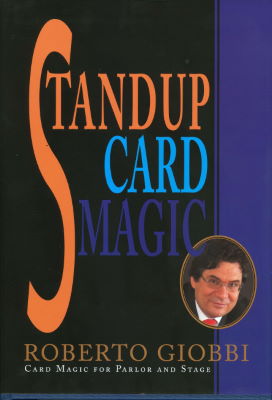 Roberto Giobbi: Stand Up Card Magic