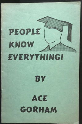 Ace Gorham: People Know Everything!