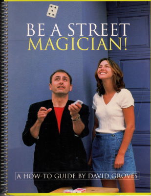 David Groves: Be a Street Magician!