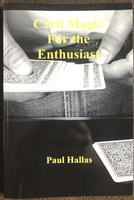 Paul Hallas: Card Magic for the Enthusiast
