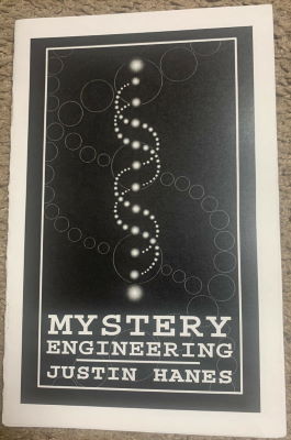 Justin Hanes: Mystery Engineering