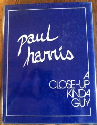 Paul Harris: A
              Close Up Kinda Guy