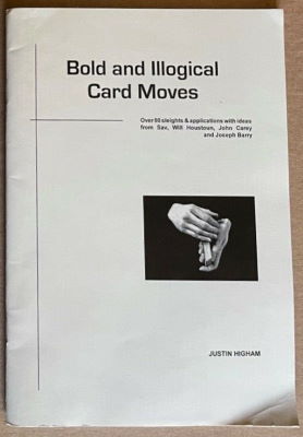 Justin Higham: Bold and Illogical Card Moves