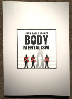 Juan Pablo Ibanez: Body Mentalism