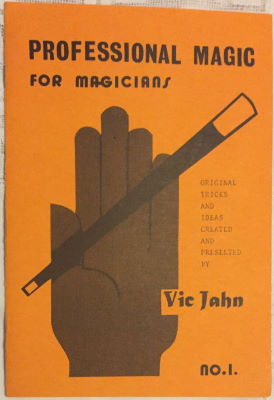 Vic
              Jahn: Professional Magic for Magicians No. 1