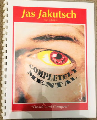 Jas Jakutsch: Completely Mental Vol 3 Divide and
              Conquer