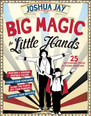 Joshua Jay's Big Magic for Little Hands