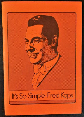 Fred
              Kaps: It's So Simple