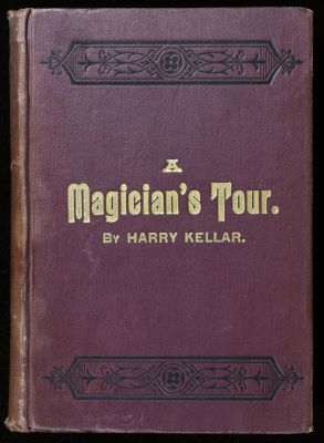 Harry Kellar: A Magician's Tour