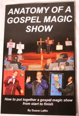 Duane Laflin: Anatomy of a Gospel Magic Show