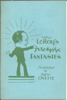Arthur LeRoy's Futuristic Fantasies