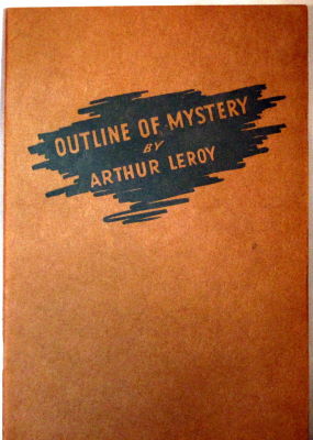 Arthur LeRoy: Outline of Mystery