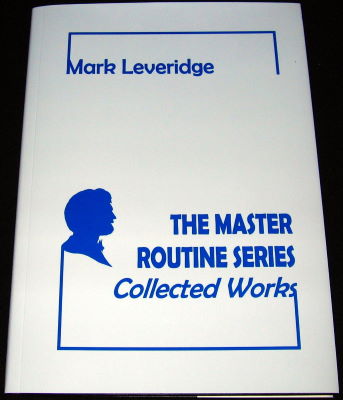 Mark Leveridge: Master Routine Series Collected
              Works