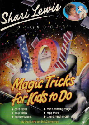 Shari Lewis & Dick Zimmerman: 101 Magic Tricks
              for Kids to Do