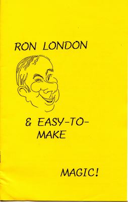 Ron London & Easy to Make Magic!