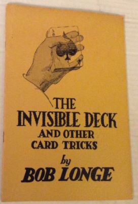 Bob Longe: The Invisible Deck and Other Card Tricks