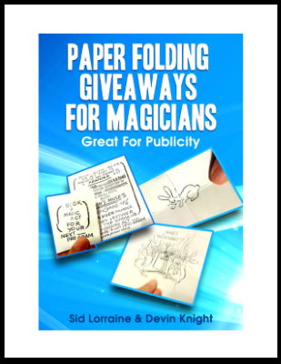 Sid Lorraine, Devin Knight: Paper Folding Giveaways
              for Magicians