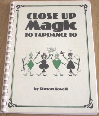 Simon Lovell: Close Up Magic to Tapdance To