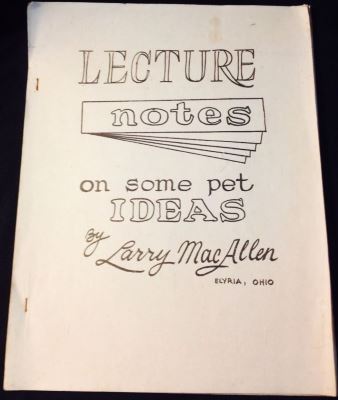 MacAllen Lecture Notes on Some Pet Ideas