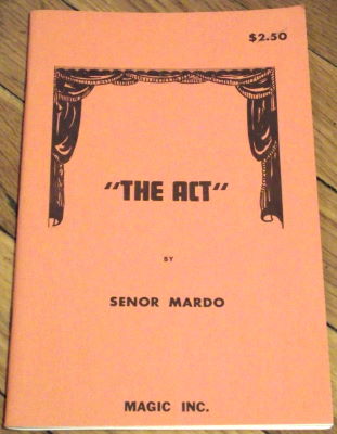 Senor
              Mardo: The Act