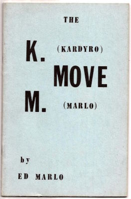 Ed Marlo:
              The K.M. Move