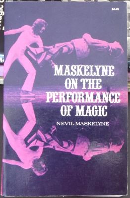 Maskelyne On The Performance of Magic