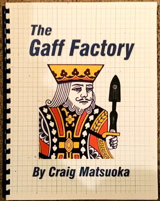 Craig Matsouka: The Gaff Factory