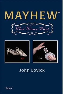 Steve Mayhew: Mayhew What Women Want