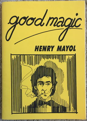 Henry Mayol: Good Magic