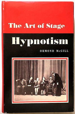 Ormond McGill: The Art of Stage Hypnotism