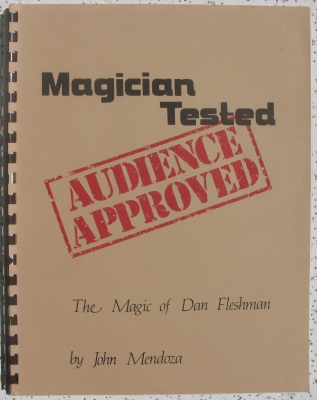Mendoza & Fleshman: Magician Tested Audience
              Approved