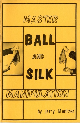 Mentzer: Master
              Ball and Silk Manipulation