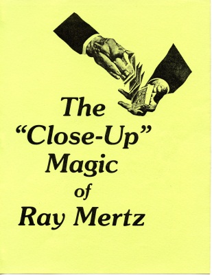 Mertzh: The
              Close Up Magic of Ray Mertz