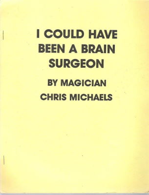 Chris Michaels: I Could Have Been a Brain Surgeon
