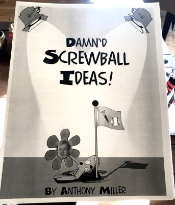 Anthony Miller: Damn'd Screwball Ideas!