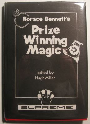 Horace Bennett's
              Prize Winning Magic