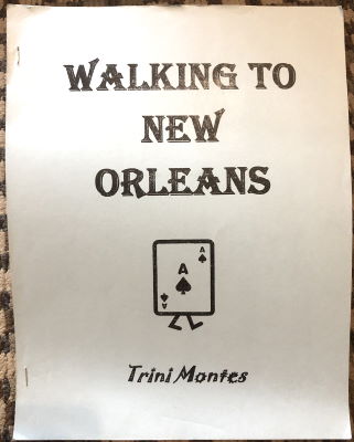 Trini Montes: Walking to New Orleans