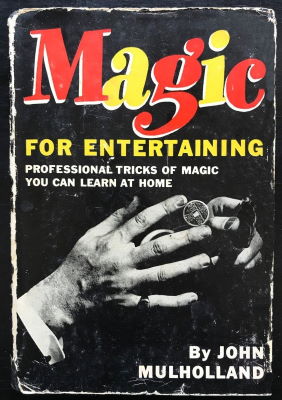 John Mulholland: Magic for Entertaining