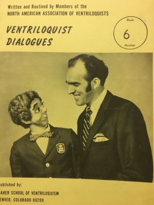 North American Association of Ventriloquists Vent
              Dialogues 6