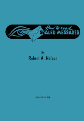 Robert Nelson: How to Read Sealed Messages