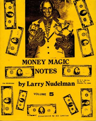 Nudelman: Money Magic Notes Volume Five