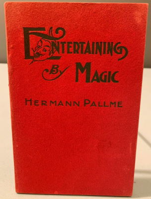 Hermann Pallme: Entertaining By Magic