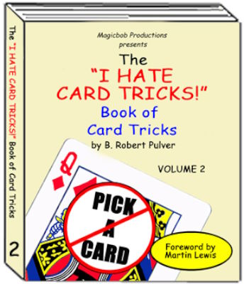 Robert Pulver: The I Hate Card Tricks Book of Card
              Tricks Volume 2