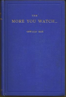Oswald Rae: The More You Watch