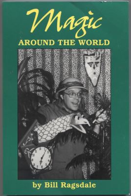 Bill Ragsdale: Magic Around the World