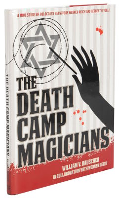 William Rauscher: The Death Camp Magicians