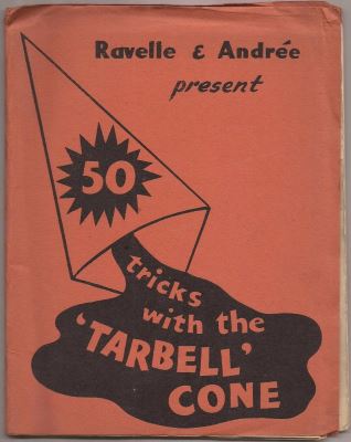 Revelle & Andree: 50 Tricks With a Tarbell Cone