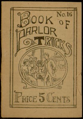 John Regan (Publisher): No. 16 Book of Parlor Tricks