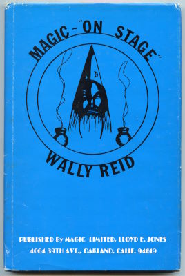 Wally Reid: Magic On Stage