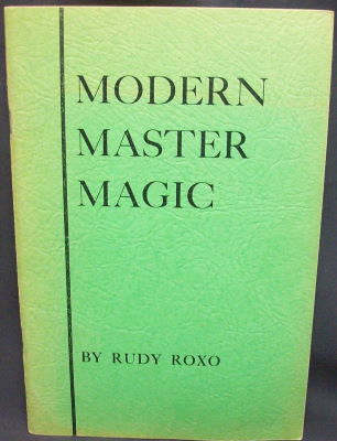 Rudy Roxo: Modern Master Magic